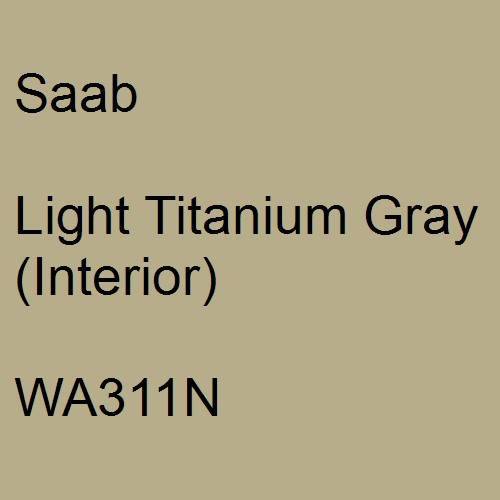 Saab, Light Titanium Gray (Interior), WA311N.